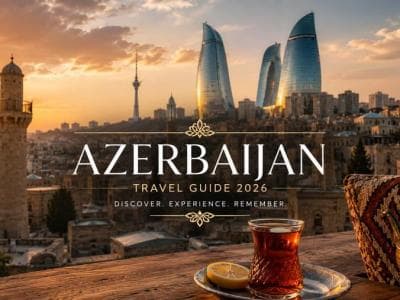 2026'da Azerbaycan Tatili Ne Kadara Mal Olur? Detaylı Bütçe Rehberi, Fiyatlar ve İpuçları